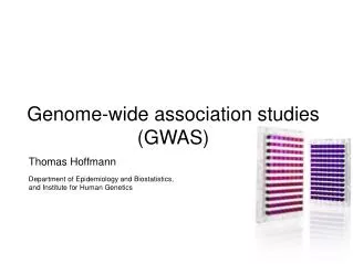 Genome-wide association studies (GWAS)