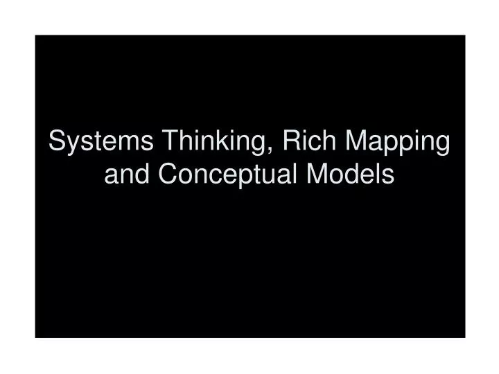 systems thinking rich mapping and conceptual models