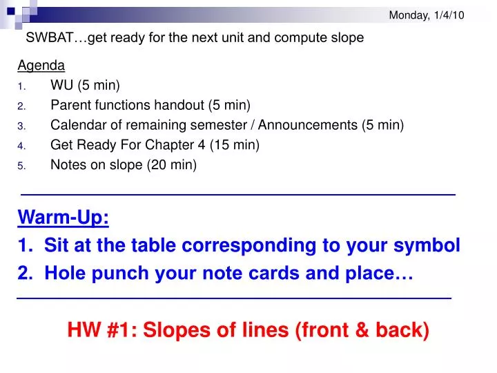 monday 1 4 10 swbat get ready for the next unit and compute slope