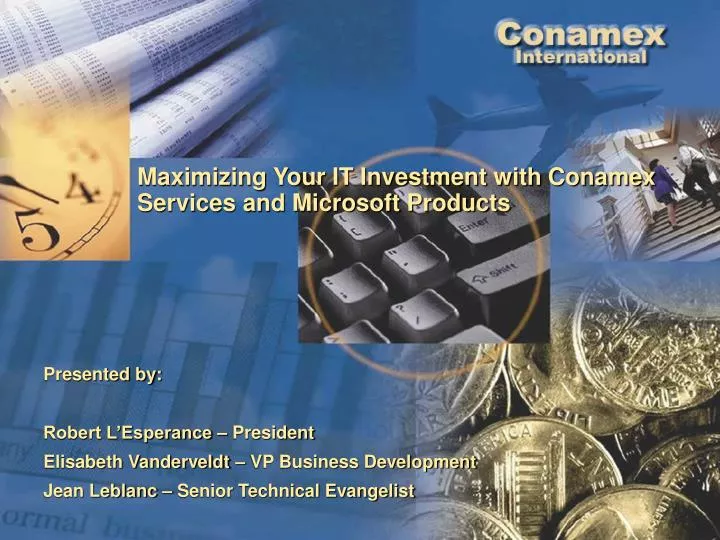 maximizing your it investment with conamex services and microsoft products