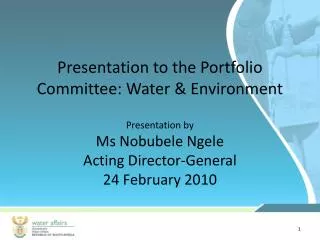 Presentation to the Portfolio Committee: Water &amp; Environment