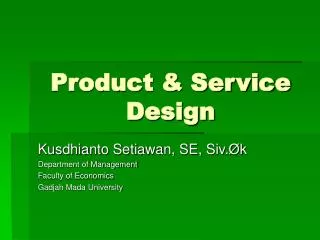 Product &amp; Service Design