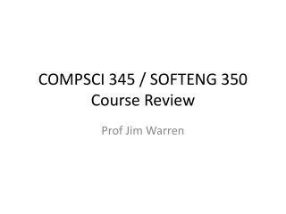 compsci 345 softeng 350 course review