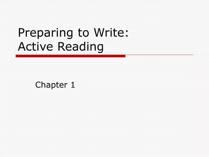 preparing to write active reading