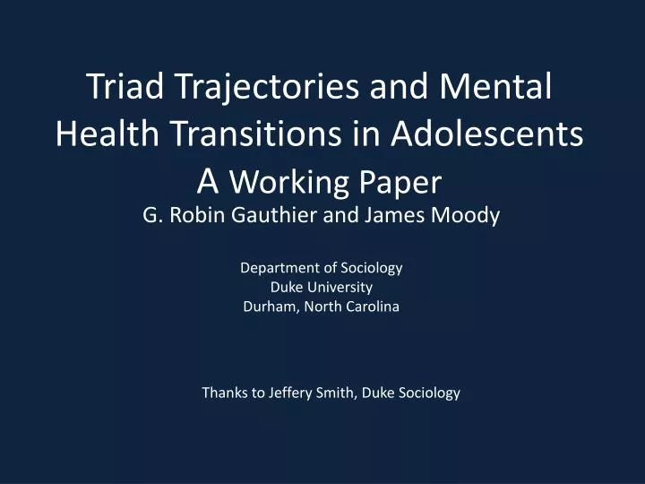 triad trajectories and mental health transitions in adolescents a working paper