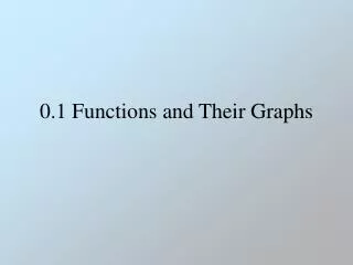 0.1 Functions and Their Graphs