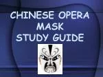 CHINESE OPERA MASK STUDY GUIDE