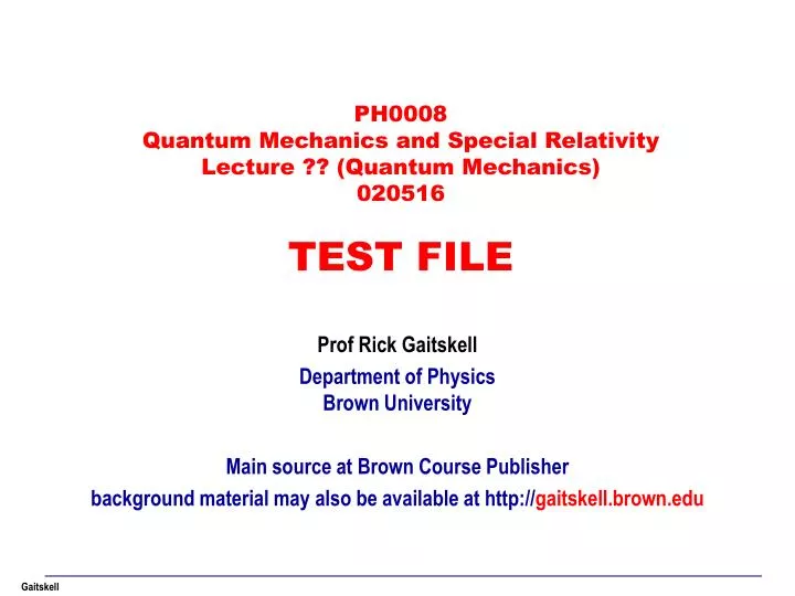 ph0008 quantum mechanics and special relativity lecture quantum mechanics 020516 test file