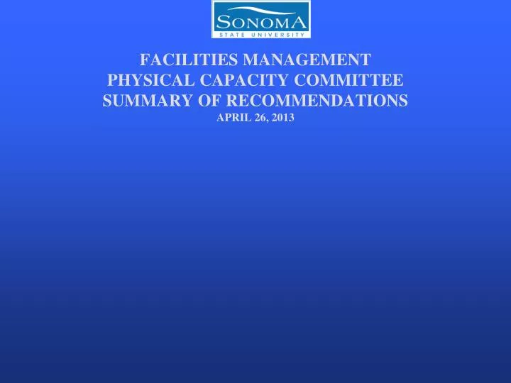 facilities management physical capacity committee summary of recommendations april 26 2013