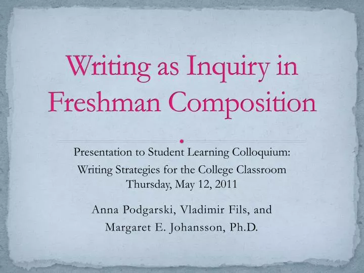 writing as inquiry in freshman composition