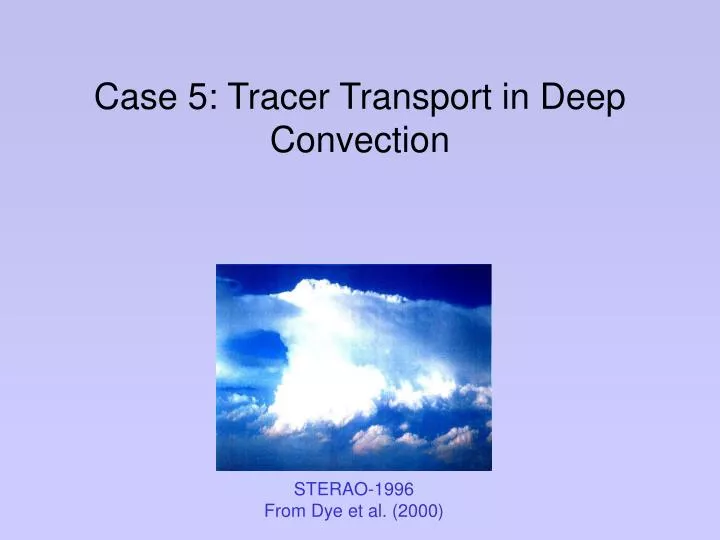 case 5 tracer transport in deep convection