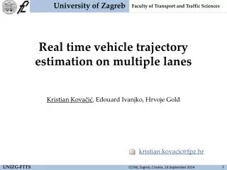 Real time vehicle trajectory estimation on multiple lanes