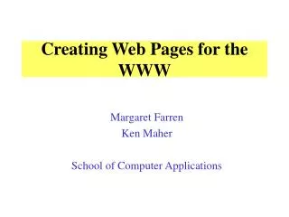 Creating Web Pages for the WWW