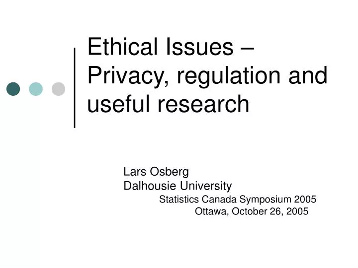 ethical issues privacy regulation and useful research