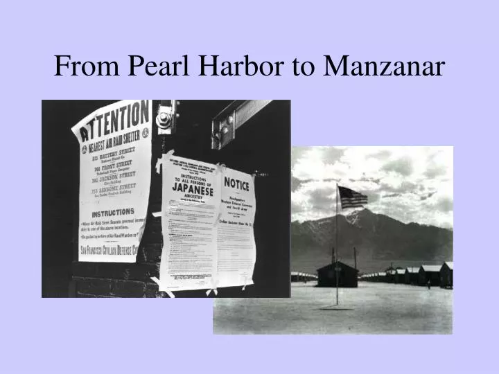 from pearl harbor to manzanar