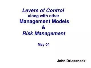 Levers of Control along with other Management Models &amp; Risk Management May 04