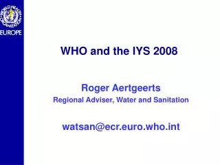 WHO and the IYS 2008