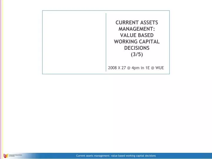 current assets management value based working capital decisions 3 5