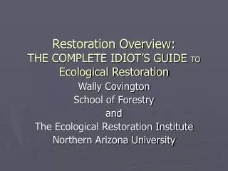 Restoration Overview: THE COMPLETE IDIOT’S GUIDE TO Ecological Restoration