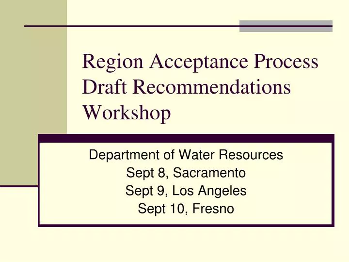 region acceptance process draft recommendations workshop