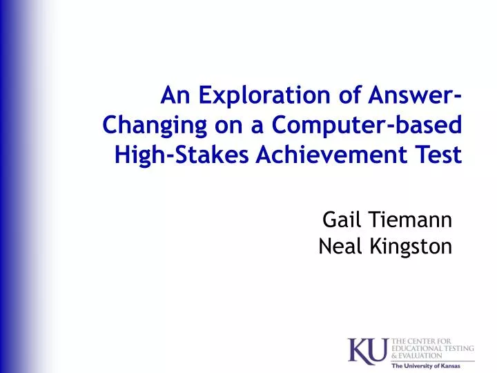 an exploration of answer changing on a computer based high stakes achievement test