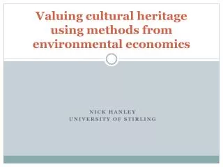 Valuing cultural heritage using methods from environmental economics