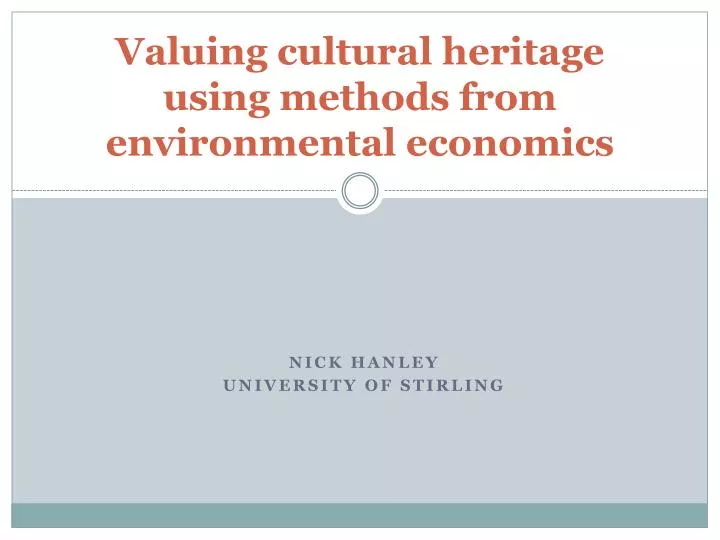 valuing cultural heritage using methods from environmental economics