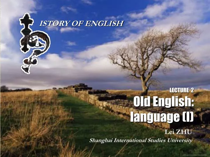 lecture 2 old english language i