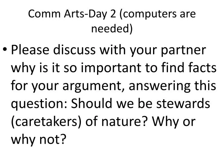comm arts day 2 computers are needed