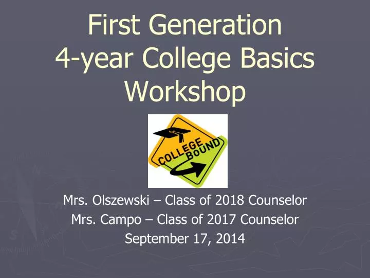 first generation 4 year college basics workshop