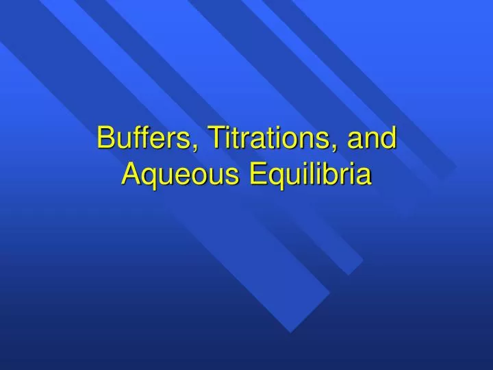 buffers titrations and aqueous equilibria