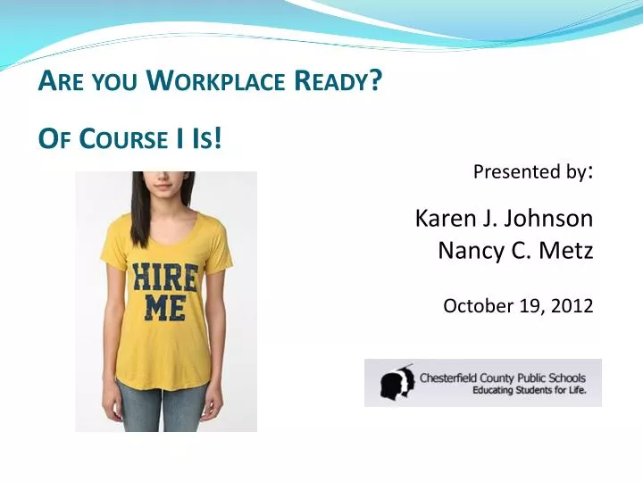 are you workplace ready of c ourse i is