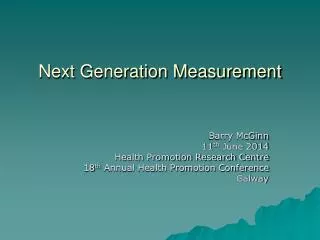 Next Generation Measurement