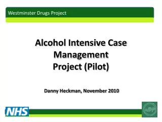 Alcohol Intensive Case Management Project (Pilot)