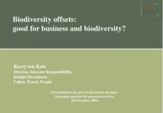 Biodiversity offsets: good for business and biodiversity?