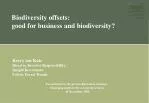 Biodiversity offsets: good for business and biodiversity? - slide 1