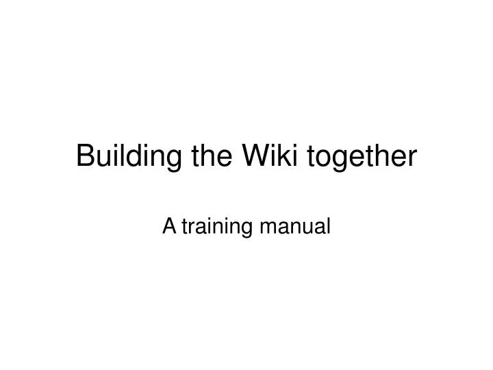 building the wiki together