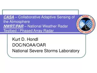 Kurt D. Hondl DOC/NOAA/OAR National Severe Storms Laboratory