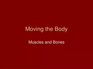 Moving the Body
