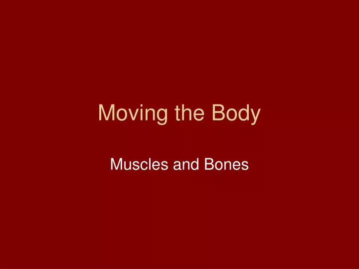 moving the body