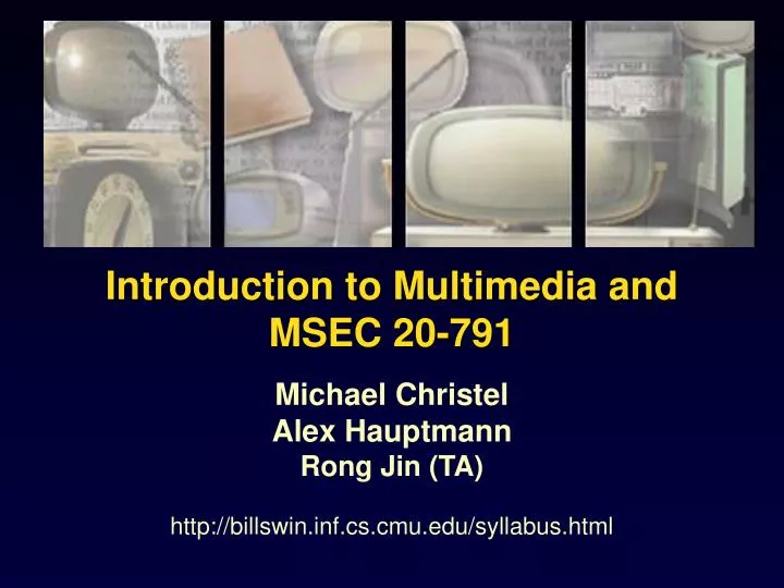 introduction to multimedia and msec 20 791