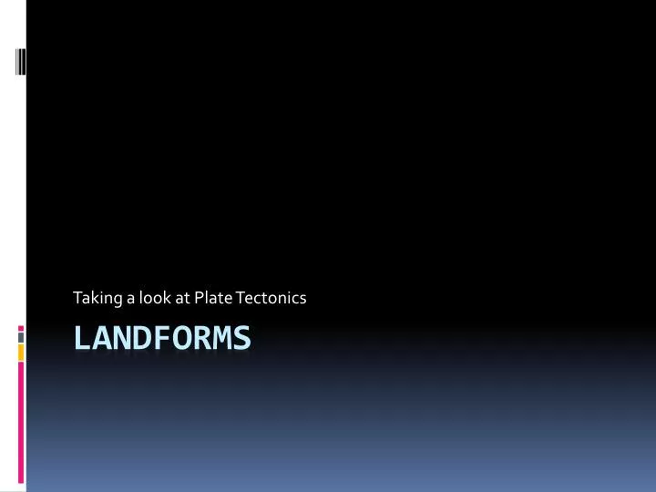 taking a look at plate tectonics