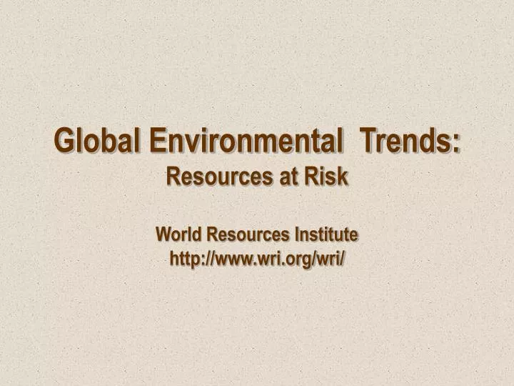 global environmental trends resources at risk