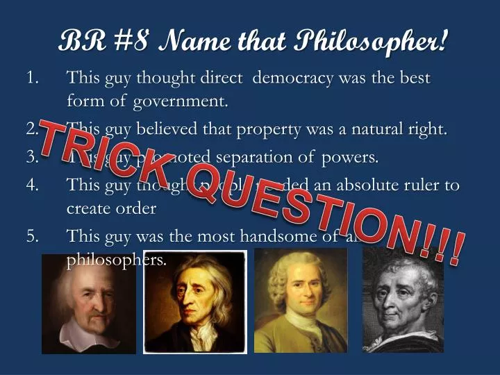 br 8 name that philosopher