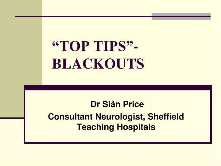top tips blackouts