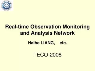 Real-time Observation Monitoring and Analysis Network