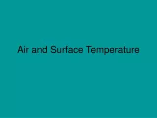 Air and Surface Temperature