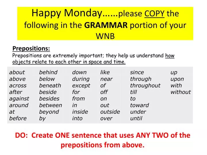 happy monday please copy the following in the grammar portion of your wnb