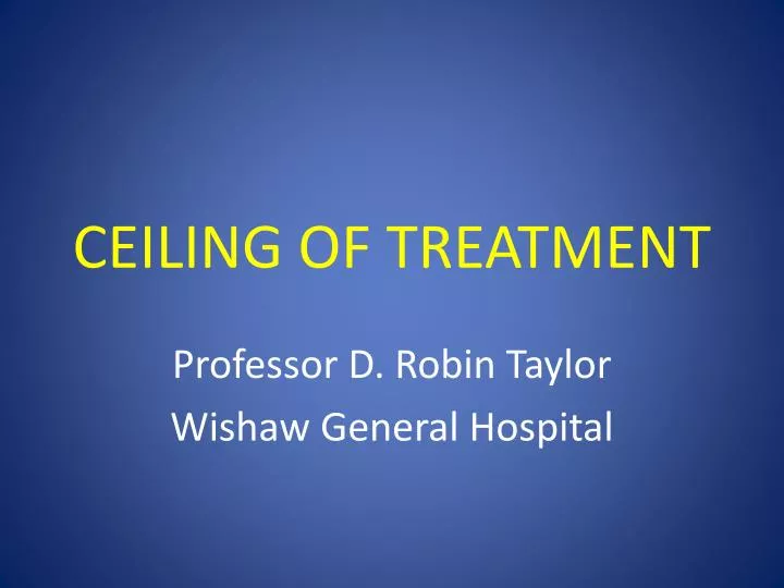 ceiling of treatment