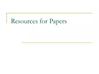 Resources for Papers